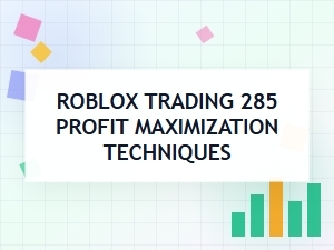 Advanced Roblox Trading Profit Maximization Methods