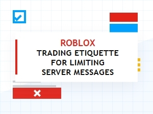 Roblox Trading Etiquette: Server Message Limits